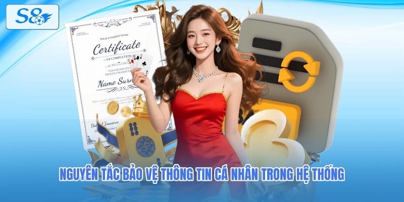 Nguyên tắc bảo vệ thông tin cá nhân trong hệ thống